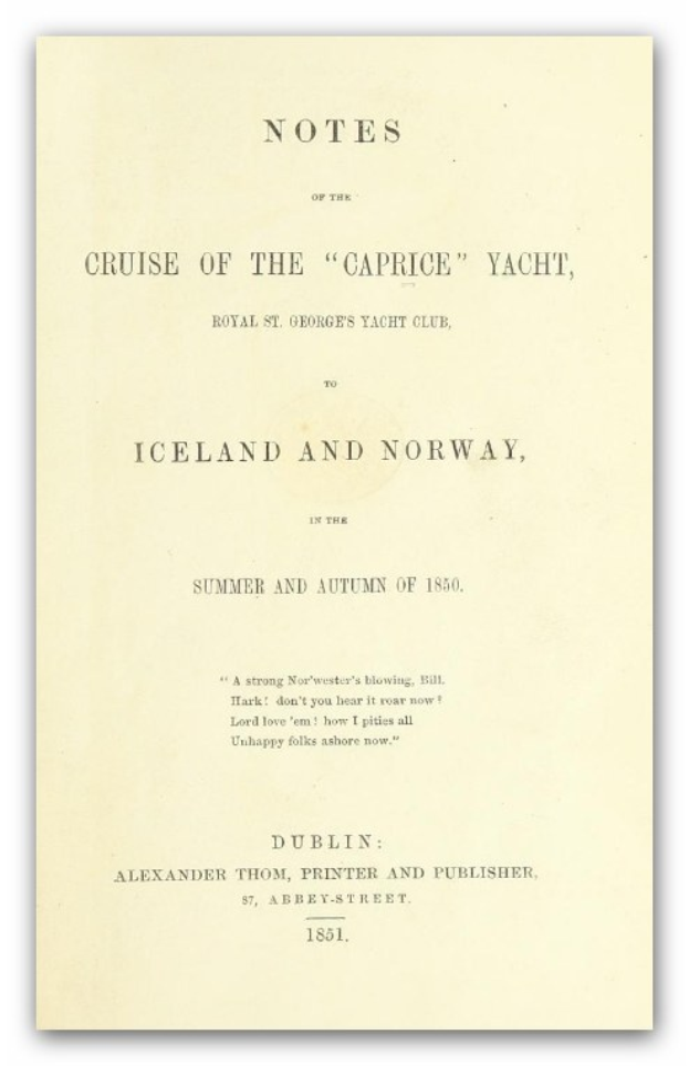 Handschriftliche Notizen über die Kreuzfahrt der Caprice-Yacht nach Island und Norwegen im Sommer und Herbst 1850.