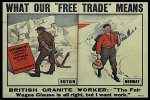 Ein Plakat mit zwei Personen vor einer Bergkulisse und dem Text "Was unser freier Handel bedeutet - Britischer Granit-Arbeiter - Der Fair-Wages-Clause ist in Ordnung, aber ich will Arbeit."