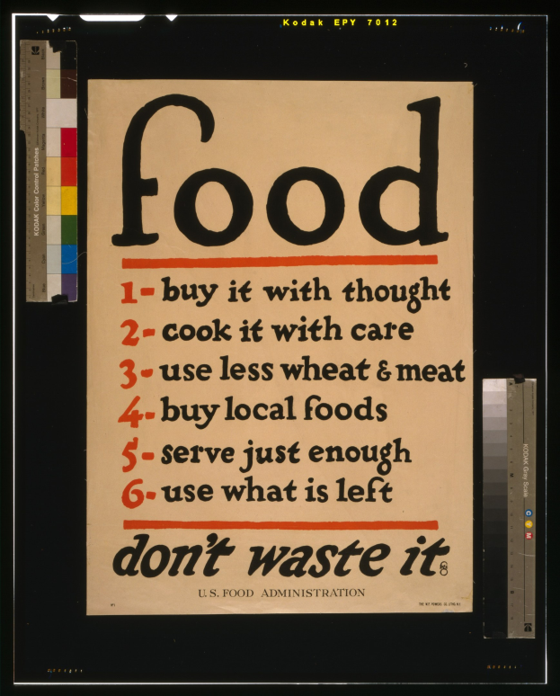 Plakat mit Text, der auf bewusste Ernährung aufruft: "Kaufe es mit Bedacht, koche es mit Sorgfalt, verwende weniger Getreide & Fleisch, serviere nur genug, verwende den Rest, verschwende es nicht."